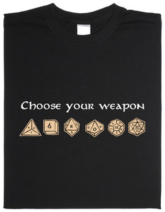 T-Shirt Choose Your Weapon